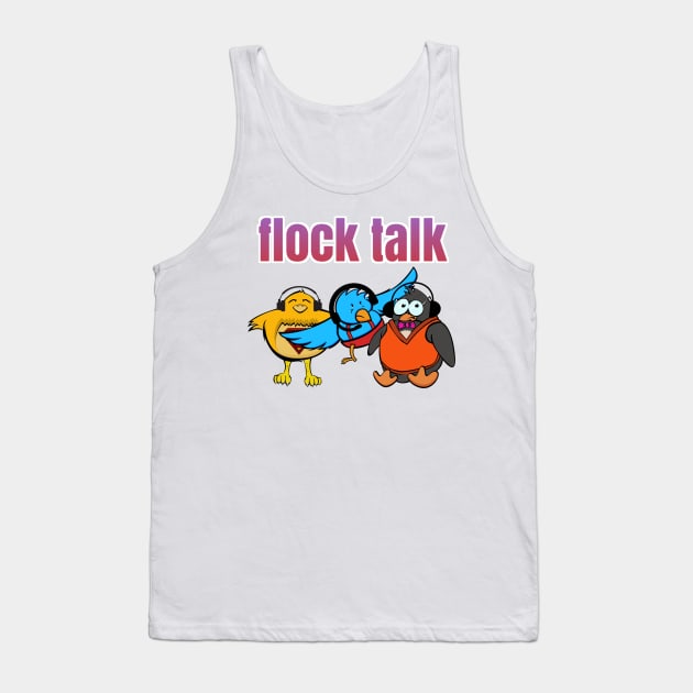 Flock Talk Tank Top by FlockOfNerds